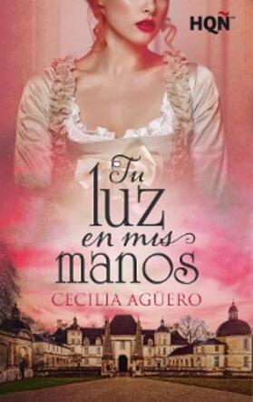 Agüero |  Tu luz en mis manos | eBook | Sack Fachmedien
