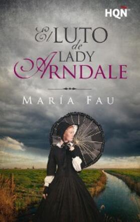 Fau |  El luto de lady Arndale | eBook | Sack Fachmedien