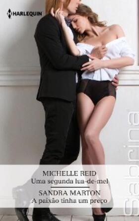 Reid / Marton |  Uma segunda lua-de-mel  - A paixão tinha um preço | eBook | Sack Fachmedien