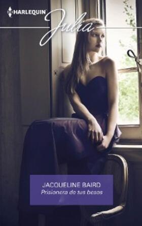Baird |  Prisionera de tus besos | eBook | Sack Fachmedien