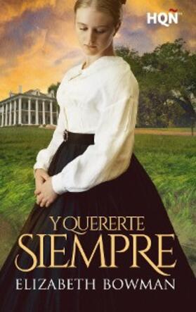 Bowman |  Y quererte siempre | eBook | Sack Fachmedien