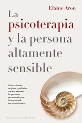 Aron |  La psicoterapia y la persona altamente sensible | eBook | Sack Fachmedien