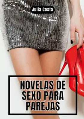 Costa |  Novelas de Sexo para Parejas | Buch |  Sack Fachmedien