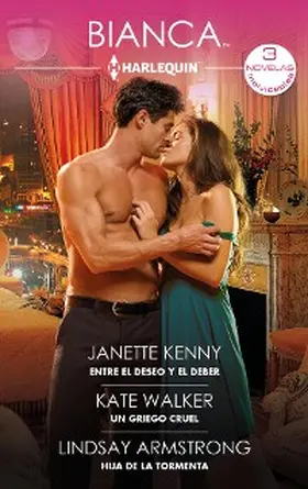 Kenny / Walker / Armstrong |  Entre el deseo y el deber - Un griego cruel - Hija de la tormenta | eBook | Sack Fachmedien