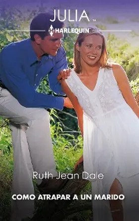 Jean Dale |  Cómo atrapar a un marido | eBook | Sack Fachmedien