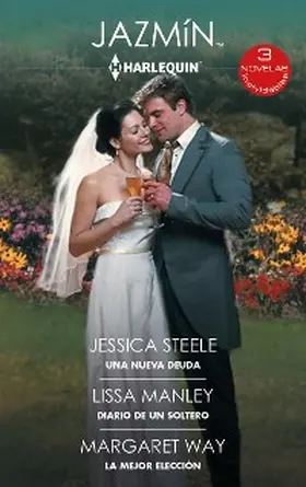 Manley / Way / Steele |  Diario de un soltero - La mejor elección - Una nueva deuda | eBook | Sack Fachmedien