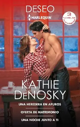 Denosky |  Una heredera en apuros - Oferta de matrimonio - Una noche junto a ti | eBook | Sack Fachmedien