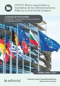 Hernández Bermejo / Jiménez García |  Marco organizativo y normativo de las Administraciones Públicas y de la Unión Europea. ADGG0308 | eBook | Sack Fachmedien
