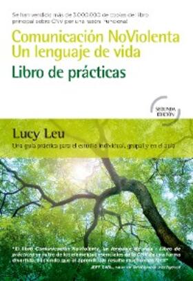Leu |  Comunicación NoViolenta, un lenguaje de vida: Libro de prácticas | eBook | Sack Fachmedien