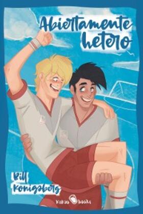 Konigsberg |  Abiertamente hetero | eBook | Sack Fachmedien