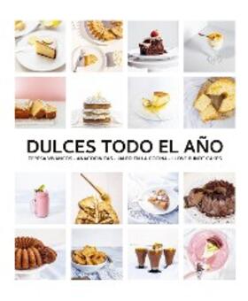 Vivancos / Mayora / Quevedo |  Dulces todo el año. 80 recetas para disfrutar en cada estación | eBook | Sack Fachmedien