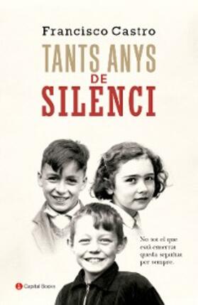 Castro |  Tants anys de silenci | eBook | Sack Fachmedien