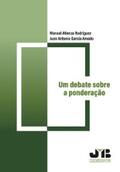 Atienza Rodríguez / García Amado |  Um debate sobre a ponderação | eBook | Sack Fachmedien