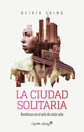 Laing |  La ciudad solitaria | eBook | Sack Fachmedien