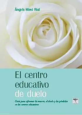 Miret Rial |  El centro educativo de duelo | eBook | Sack Fachmedien