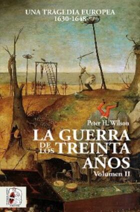 Wilson |  La Guerra de los Treinta Años II | eBook | Sack Fachmedien