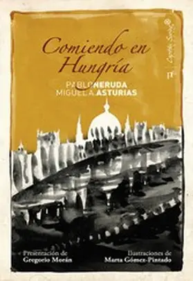 Neruda / Asturias |  Comiendo en Hungría | eBook | Sack Fachmedien