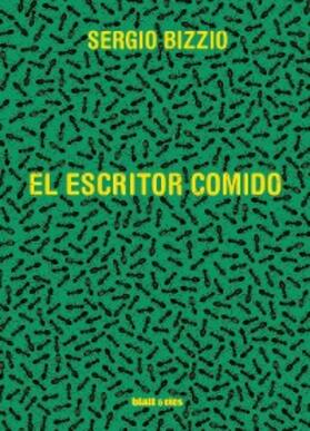 Bizzio |  El escritor comido | eBook | Sack Fachmedien