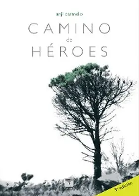 Carmelo |  Camino de héroes | eBook | Sack Fachmedien