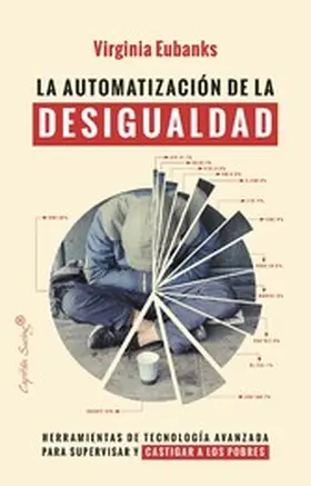 Eubanks |  La automatización de la desigualdad | eBook | Sack Fachmedien