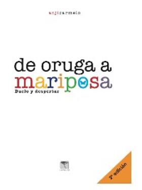 Carmelo |  De oruga a mariposa. 2ª ed | eBook | Sack Fachmedien