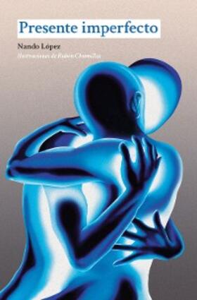 López |  Presente imperfecto | eBook | Sack Fachmedien