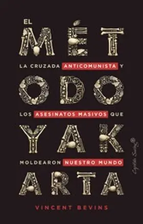 Bevins |  El método Yakarta | eBook | Sack Fachmedien