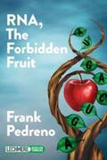 Pedreno |  RNA, The Forbidden Fruit | eBook | Sack Fachmedien