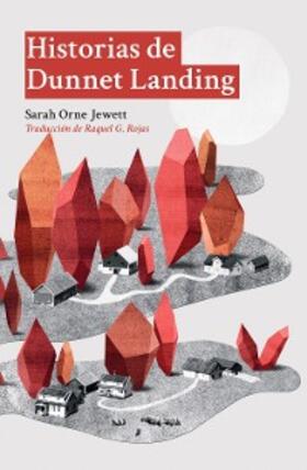 Orne Jewett |  Historias de Dunnet Landing | eBook | Sack Fachmedien