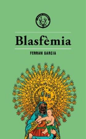 Garcia |  Blasfèmia | eBook | Sack Fachmedien
