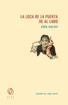 Merini |  La loca de la puerta de al lado | eBook | Sack Fachmedien