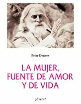 Deunov |  La mujer, fuente de amor y de vida | eBook | Sack Fachmedien