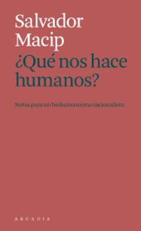 Macip |  ¿Que nos hace humanos? | eBook | Sack Fachmedien