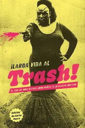 Vegas / Parra / Quesada |  ¡Larga vida al trash! | eBook | Sack Fachmedien