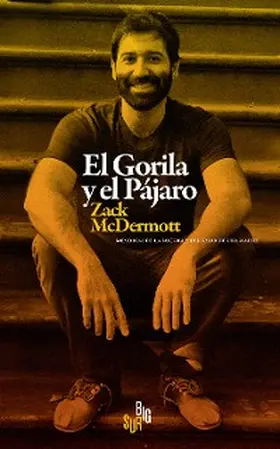 Mcdermott |  El Gorila y el Pájaro | eBook | Sack Fachmedien