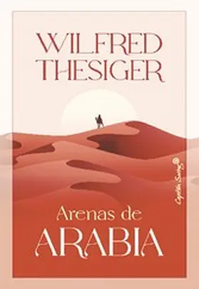 Thesiger |  Arenas de Arabia | eBook | Sack Fachmedien