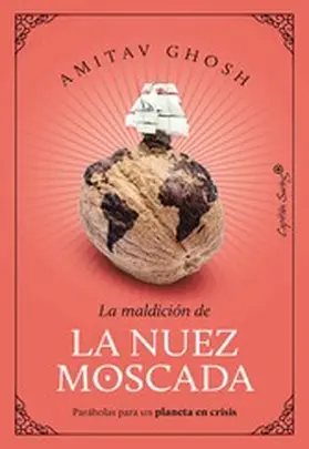 Ghosh |  La maldición de la nuez moscada | eBook | Sack Fachmedien