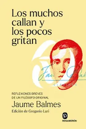 Balmes / Luri |  Los muchos callan y los pocos gritan | eBook | Sack Fachmedien