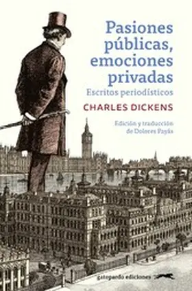 Dickens / Payás | Pasiones públicas, emociones privadas | E-Book | www.sack.de