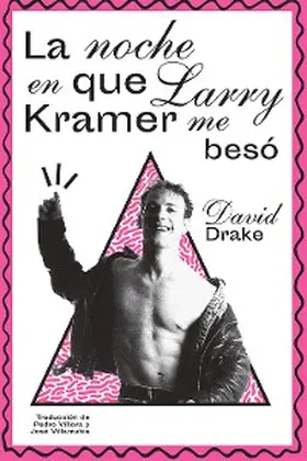 Drake |  La noche en que Larry Kramer me besó | eBook | Sack Fachmedien