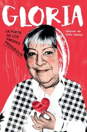 Carmena / Miguel / Fortún |  Gloria. La poeta de los amores prohibidos | eBook | Sack Fachmedien