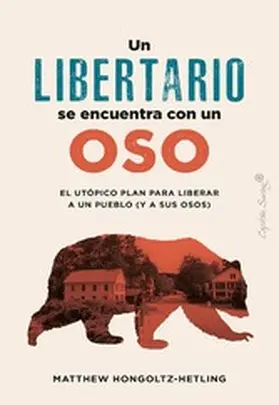 Honcoltz-Hetling |  Un libertario se encuentra con un oso | eBook | Sack Fachmedien