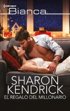 Kendrick |  El regalo del millonario | eBook | Sack Fachmedien