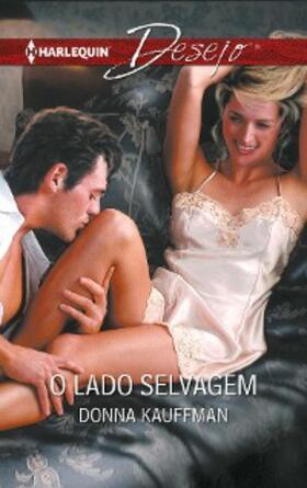 Kauffman |  O LADO SELVAGEM | eBook | Sack Fachmedien