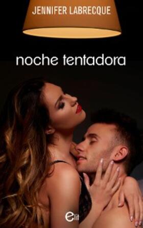 Labrecque |  Noche tentadora | eBook | Sack Fachmedien