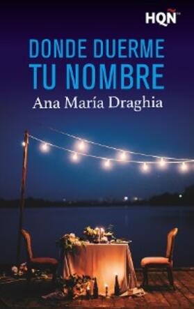 María Draghia |  Donde duerme tu nombre | eBook | Sack Fachmedien
