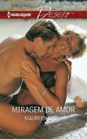 Child |  Miragem de amor | eBook | Sack Fachmedien