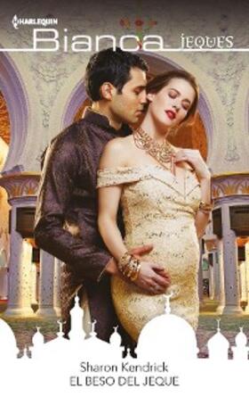 Kendrick |  El beso del jeque | eBook | Sack Fachmedien