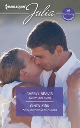 Reavis / Kirk |  Caído del cielo - Seduciendo a la niñera | eBook | Sack Fachmedien