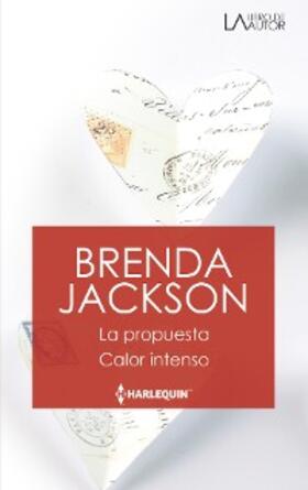 Jackson |  La propuesta - Calor intenso | eBook | Sack Fachmedien
